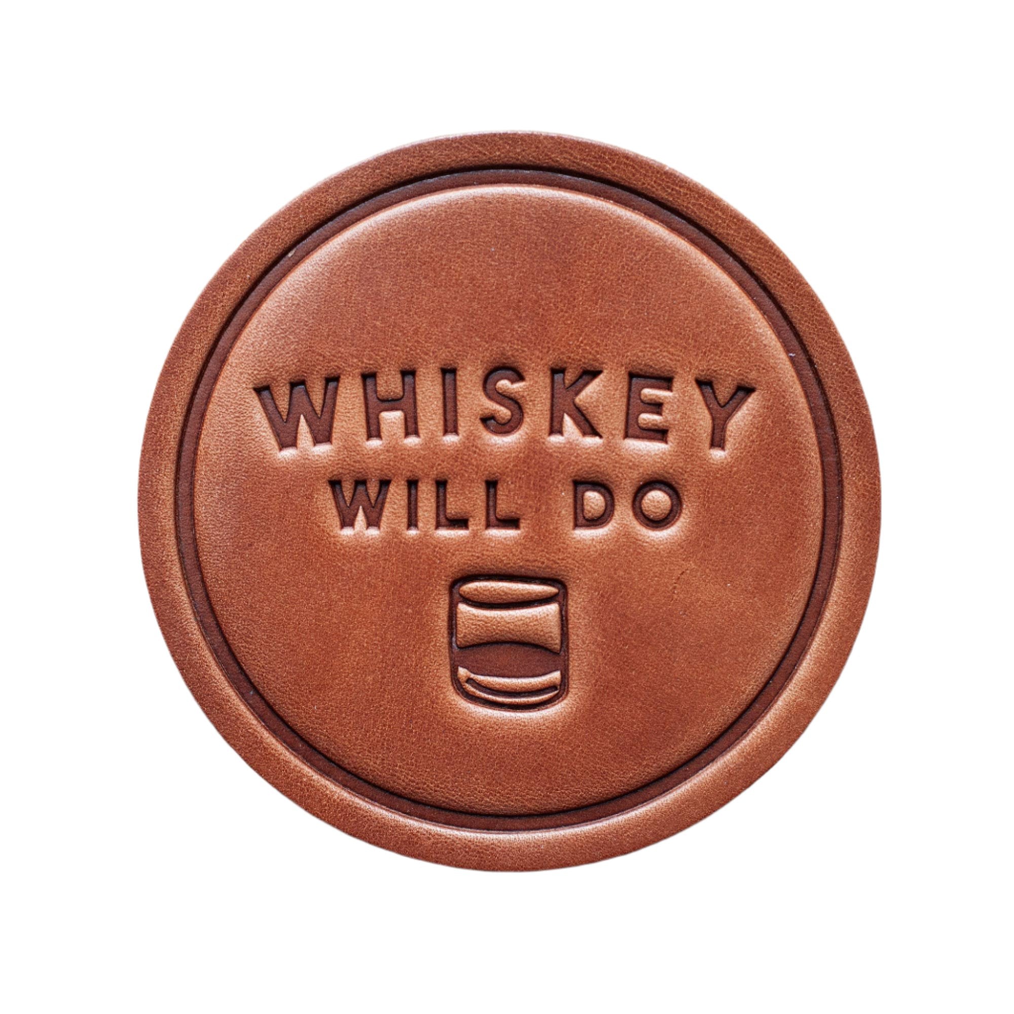 Whiskey Will Do Leather Coaster